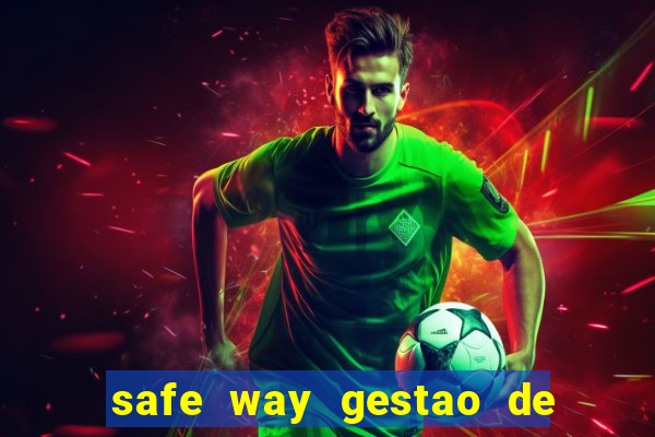 safe way gestao de recursos financeiros